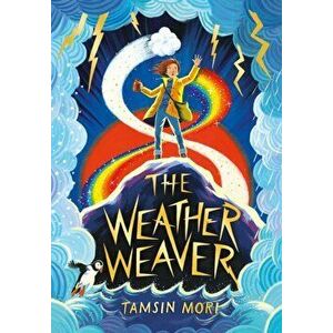 Weather Weaver, Paperback - Tamsin Mori imagine