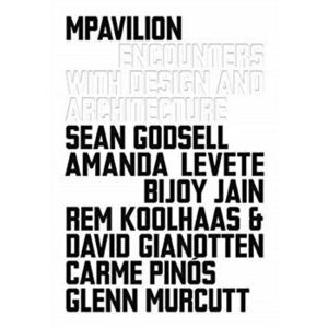 MPavilion. Encounters With Design and Architecture, Hardback - Mpavilion imagine