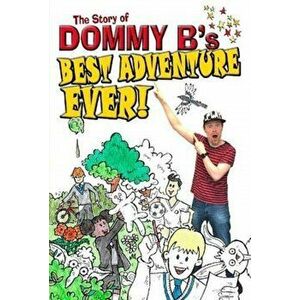Best Adventure Ever!, Paperback - Dommy B imagine