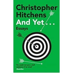 And Yet.... Essays, Paperback - Christopher Hitchens imagine