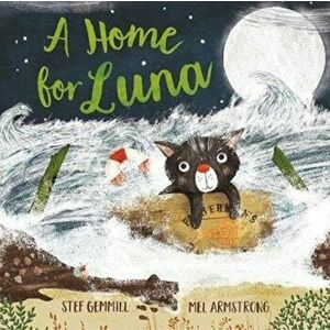 Home for Luna, Paperback - Stef Gemmill imagine