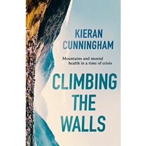 Climbing the Walls, Hardback - Kieran Cunningham imagine