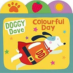 Doggy Dave Colourful Day, Board book - Priddy Books imagine
