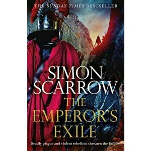 Emperor's Exile (Eagles of the Empire 19). The thrilling Sunday Times bestseller, Paperback - Simon Scarrow imagine