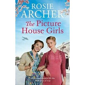 Picture House Girls, Hardback - Rosie Archer imagine