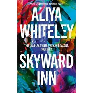 Skyward Inn, Hardback - Aliya Whiteley imagine