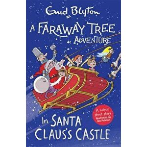 Faraway Tree Adventure: In Santa Claus's Castle. Colour Short Stories, Paperback - Enid Blyton imagine
