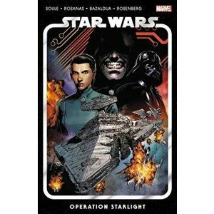 Star Wars Vol. 2: Operation Starlight, Paperback - Charles Soule imagine