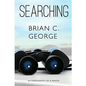 Searching - Volume One, Paperback - Brian George imagine