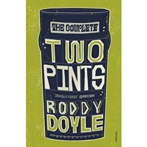 Complete Two Pints, Paperback - Roddy Doyle imagine