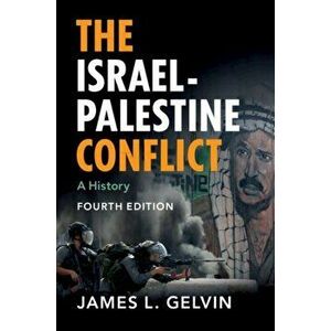 Israel-Palestine Conflict. A History, Paperback - James L. Gelvin imagine