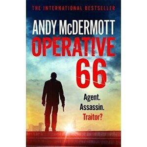 Operative 66. Agent. Assassin. Traitor?, Paperback - Andy Mcdermott imagine