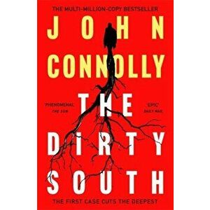 Dirty South. Witness the becoming of Charlie Parker, Paperback - John Connolly imagine