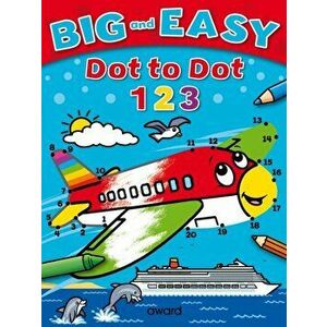 Big and Easy Dot to Dot: 123, Paperback - Sophie Giles imagine