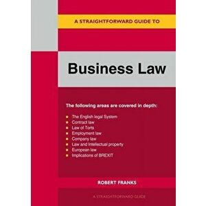 Straightforward Guide To Business Law. Revised Edition 2021, Paperback - Robert Franks imagine