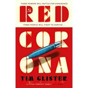 Red Corona. A Richard Knox Spy Thriller: 'A thriller of true ambition and scope.' Lucie Whitehouse, Hardback - Tim Glister imagine