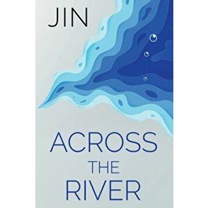 Across the River, Paperback - Jin imagine