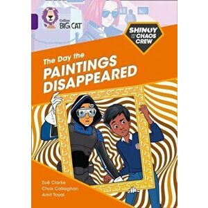 Shinoy and the Chaos Crew: The Day the Paintings Disappeared. Band 08/Purple, Paperback - Zoe Clarke imagine