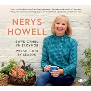Bwyd Cymru yn ei Dymor / Welsh Food by Season, Hardback - Nerys Howell imagine