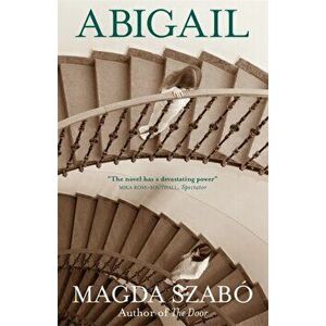 Abigail, Paperback - Magda Szabo imagine