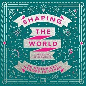 Shaping the World, Paperback - Liz Brownlee imagine