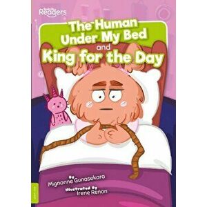 Human Under My Bed and King for the Day, Paperback - Mignonne Gunasekara imagine