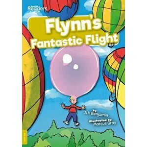 Flynn's Fantastic Flight, Paperback - A.H. Benjamin imagine