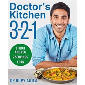 Doctor's Kitchen 3-2-1. 3 Fruit and Veg, 2 Servings, 1 Pan, Paperback - Dr Rupy Aujla imagine