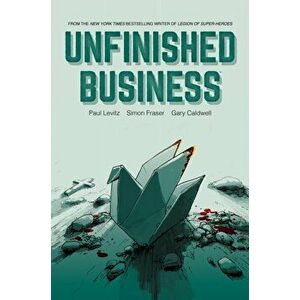 Unfinished Business, Hardback - Paul Levitz imagine