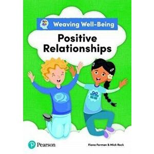Weaving Well-Being Positive Relationships Pupil Book, Paperback - Mick Rock imagine