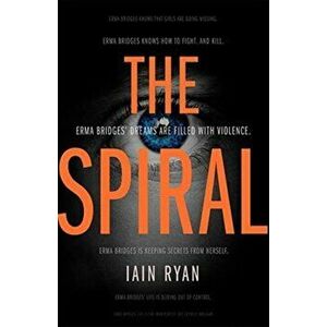 Spiral. The gripping and utterly unpredictable thriller, Hardback - Iain Ryan imagine