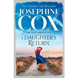 Daughter's Return, Hardback - Josephine Cox imagine