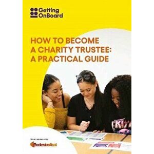 How to become a charity trustee. A practical guide, Paperback - Lynn Cadman imagine