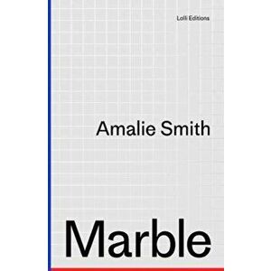 Marble, Paperback - Amalie Smith imagine