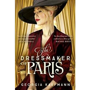 Dressmaker of Paris, Paperback - Georgia Kaufmann imagine