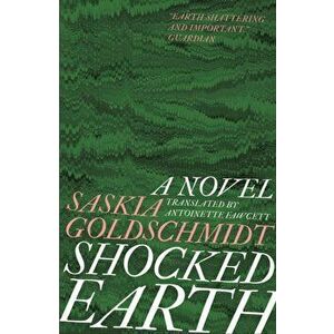 Shocked Earth, Paperback - Saskia Goldschmidt imagine