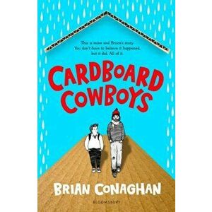 Cardboard Cowboys, Paperback - Brian Conaghan imagine