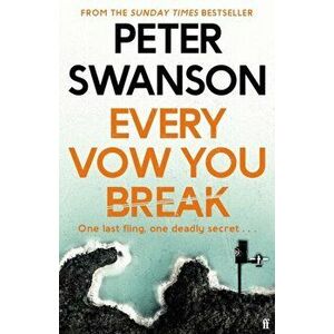 Every Vow You Break, Hardback - Peter Swanson imagine