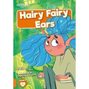 Hairy Fairy Ears, Paperback - Shalini Vallepur imagine