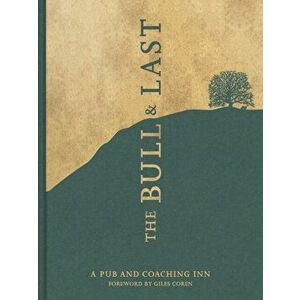 Bull & Last. Over 70 Recipes from North London's Iconic Pub and Coaching Inn, Hardback - Joe Swiers imagine