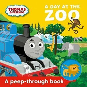 Thomas & Friends: A Day at the Zoo a peep-through book, Board book - Thomas & Friends imagine