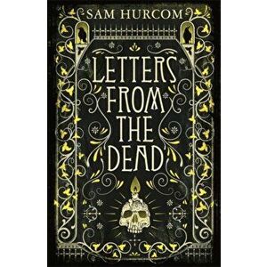 Letters from the Dead. The new stiflingly atmospheric, wonderfully dark Thomas Bexley mystery, Paperback - Sam Hurcom imagine