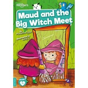 Maud and the Big Witch Meet, Paperback - Madeline Tyler imagine