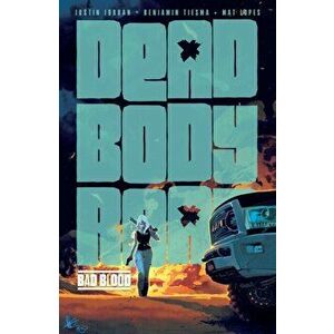Dead Body Road, Volume 2: Bad Blood, Paperback - Justin Jordan imagine