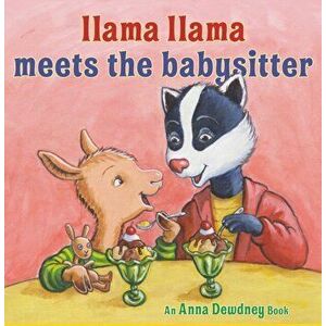 Llama Llama Meets the Babysitter, Hardback - Anna Dewdney imagine