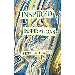 Inspired inspirations, Paperback - Seth Kolach imagine