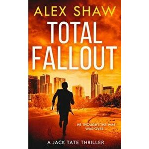 Total Fallout, Paperback - Alex Shaw imagine