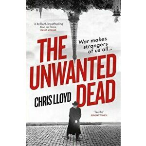 Unwanted Dead, Paperback - Chris Lloyd imagine