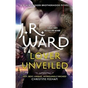Lover Unveiled, Hardback - J. R. Ward imagine