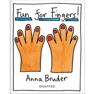 Fun for Fingers, Paperback - Anna Bruder imagine
